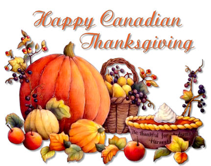 HAPPY CANADIAN THANKSGIVING!